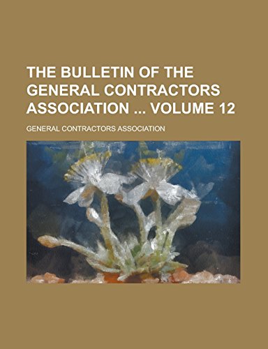The Bulletin of the General Contractors Association  Volume 12