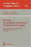Solving Irregularly Structured Problems in Parallel: 4th International Symposium, IRREGULAR '97, Paderborn, Germany, June 12-13, 1997, Proceedings (Lecture Notes in Computer Science)