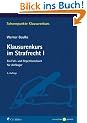 Klausurenkurs im Strafrecht I: Ein Fall- und Repetitionsbuch f�r Anf�nger (Schwerpunkte Klausurenkurs)