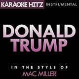 Donald Trump (In the Style of Mac Miller) [Karaoke Version] - Single