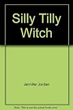 Silly Tilly witch