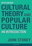 Cultural theory and popular culture : an introduction