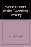 A world history of the twentieth century. Vol.1. Western dominance, 1900-45