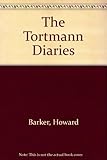 The Tortmann diaries