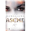 Die Phoenix-Chroniken 01. Asche Die Phoenix-Chroniken 01. Asche