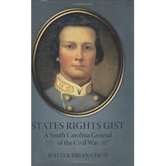 States Rights Gist: A South Carolina General of the Civil War