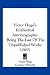 Books : Victor Hugo's Intellectual Autobiography: Being The Last Of The Unpublished Works (1907)