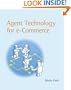 Agent Technology For E-Commerce