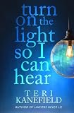 Turn On the Light So I Can Hear