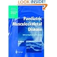 Paediatric Musculoskeletal Disease: With an Emphasis on Ultrasound (Medical Radiology Diagnostic... by David J. Wilson