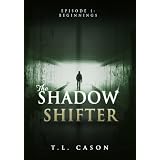The Shadow Shifter: Episode 1 Beginnings