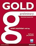 Gold preliminary : preliminary English test. Exam maximiser with key