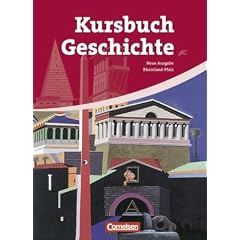 Kursbuch Geschichte - Neue Ausgabe - Rheinland-Pfalz: Von der Antike bis zur Gegenwart: Sch�lerbuch