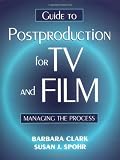 Guide to Television and Film Postproduction