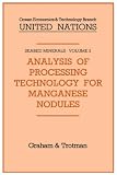Analysis of Processing Technology for Manganese Nodules (Seabed Minerals Series)
