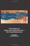 The Making Of Murs Love & Rockets Vol 1 The Transformation