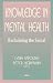 Knowledge in Mental Health: Reclaiming the Social (Applied Social Studies--Recent Developments, International a)