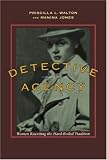 Detective Agency: Women Rewriting the Hard-Boiled Tradition