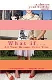What If . . . All Your Dreams Came True