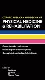 Oxford American handbook of physical medicine and rehabilitation