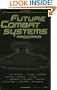Exploring Advanced Technologies for the Future Combat Systems Program