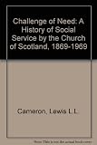 The challenge of need : a history of social service by the Church of Scotland, 1869-1969