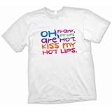 Oh, Frank, my lips are hot. - Citation T Shirt