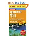 MARCO POLO Reisef�hrer Kroatische K�ste - Dalmatien mit Szene-Guide, 24h Action pur, Insider-Tipps, Reise-Atlas: Reisen mit Insider-Tipps. Mit Reiseatlas