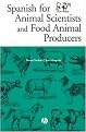 Spanish for Animal Scientists and Food Animal Producers (Package)