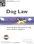 Dog Law (Every Dog's Legal Guide)