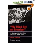 Click here to buy My Mind Set on Freedom: A History of the Civil Rights Movement, 1954-1968 (The American Ways Series) by John Salmond.