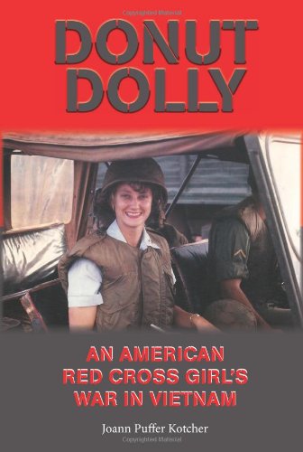 Donut Dolly: An American Red Cross Girl's War in Vietnam (North Texas Military Biography and Memoir Series)