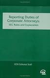 Revue CCH, Inc.  / Reporting Duties of Corporate Attorneys: SEC Rules and Explanations