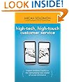 High-Tech, High-Touch Customer Service: Inspire Timeless Loyalty in the Demanding New World of Social Commerce