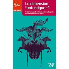 La dimension fantastique : Tome 1 - Treize nouvelles de Hoffmann � Claude Seignolle
