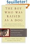 The Boy Who Was Raised As a Dog: And...