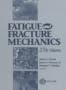 Fatigue & Fracture Mechanics (Stp Series No 1296)