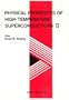 Physical Properties of High Temperature Superconductors II (v. 2)