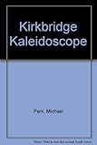 Kirkbridge Kaleidoscope : a selection from the BBC Radio York Seth & Tom dialect stories