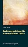 Bedienungsanleitung für ein menschliches Gehirn (Sammlung Vandenhoeck)