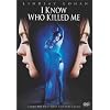 I Know Who Killed Me