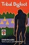 Tribal Bigfoot