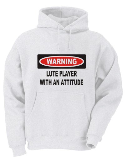 Cover image : Warning: Lute Player with an attitude Adult Hooded (Hoody) Sweatshirt In Various Colors