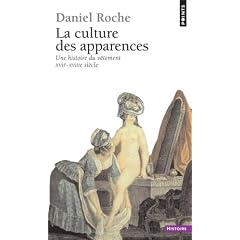 La Culture des apparences : Une histoire du v�tement (XVIIe-XVIIIe si�cle)