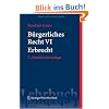 B�rgerliches Recht VI: Erbrecht: 6 (Springers Kurzlehrb�cher Der Rechtswissenschaft)