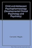 Child and adolescent psychopharmacology