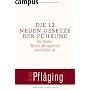 Die 12 neuen Gesetze der F�hrung: Der Kodex: Warum&hellip von Niels Pfl�ging