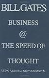 Business @ the Speed of Thought: Succeeding in the Digital Economy