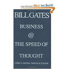 Business @ the Speed of Thought: Succeeding in the Digital Economy: Using a Digital Nervous System