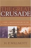 The Great Crusade: A New Complete History of the Second World War, Revised Edition